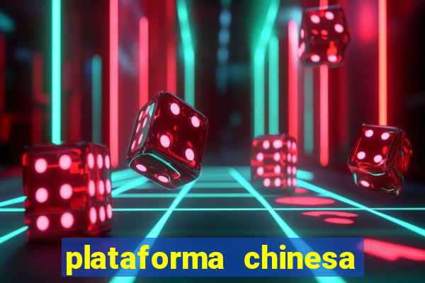 plataforma chinesa do jogo do tigrinho